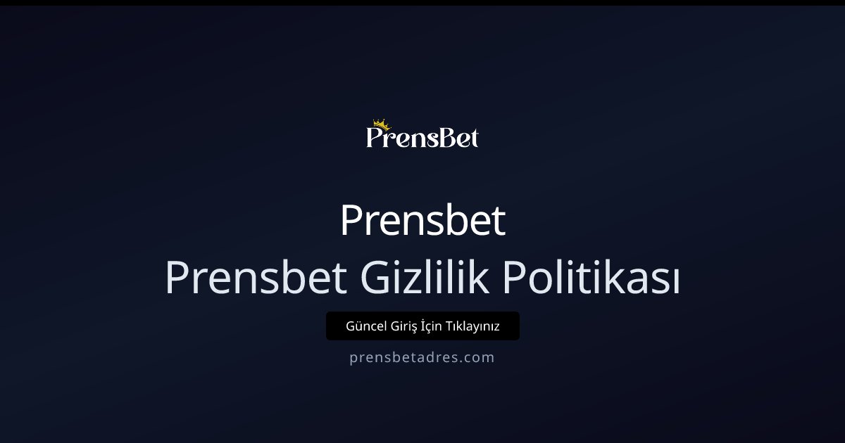 Prensbet Prensbet Gizlilik Politikası